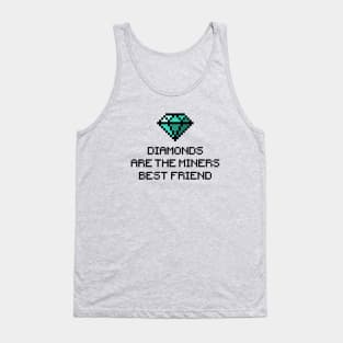 Diamonds are the miners best friend v1 Tank Top